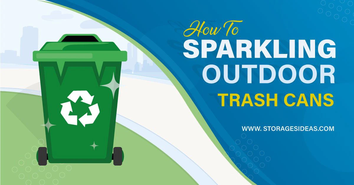 How to Clean Your Outdoor Garbage Cans 