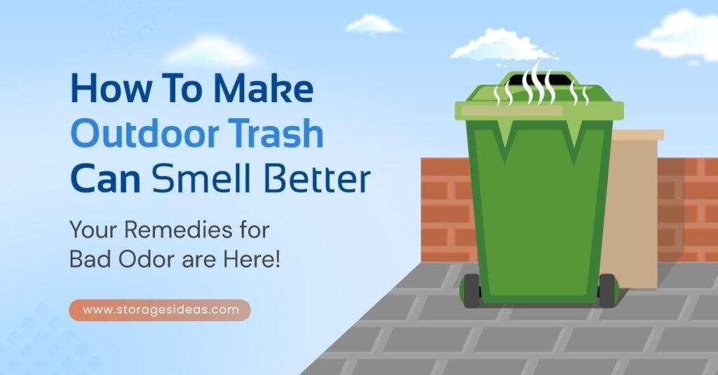 How To Make Outdoor Trash Can Smell Better