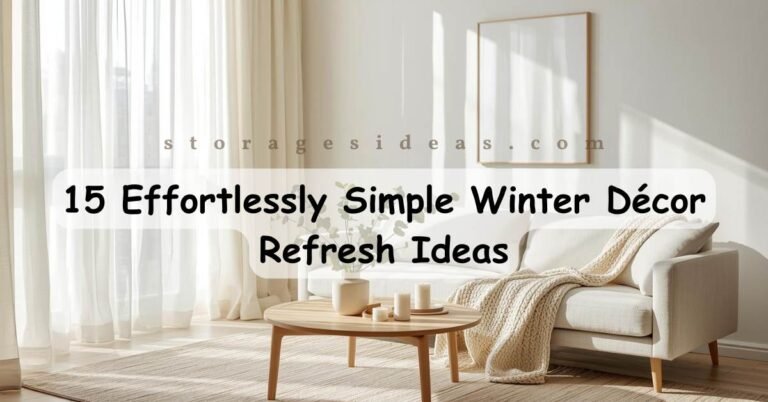 15 Effortlessly Simple Winter Décor Refresh Ideas for Your Home