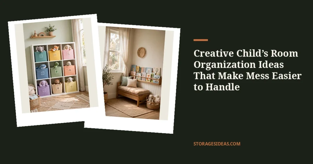 11 Creative Child’s Room Organization Ideas That Make Mess Easier to Handle