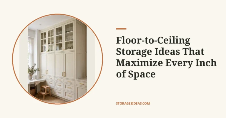 10 Floor-to-Ceiling Storage Ideas That Maximize Every Inch of Space 16 10 Floor-to-Ceiling Storage Ideas That Maximize Every Inch of Space