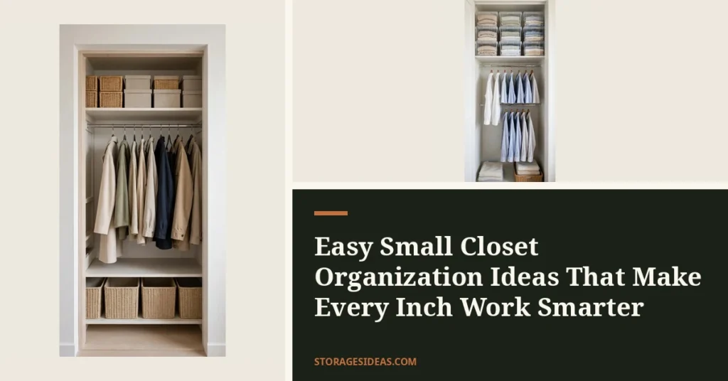 10 Easy Small Closet Organization Ideas That Make Every Inch Work Smarter